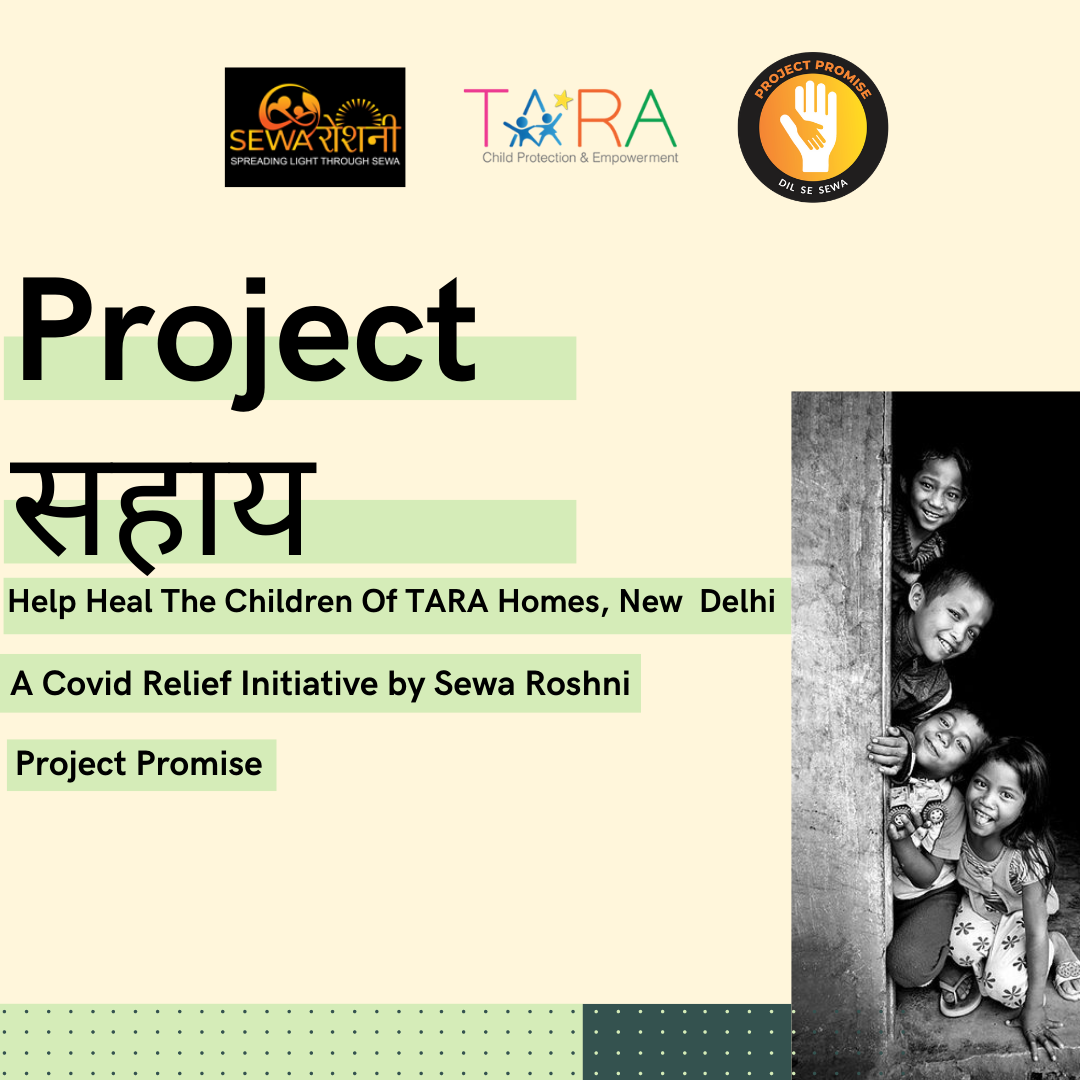 Project Sahai - A Covid Relief Initiative to help the children of TARA homes | June 2021